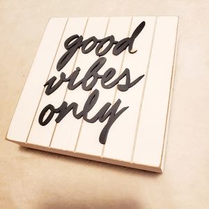 Good Vibes Only sign